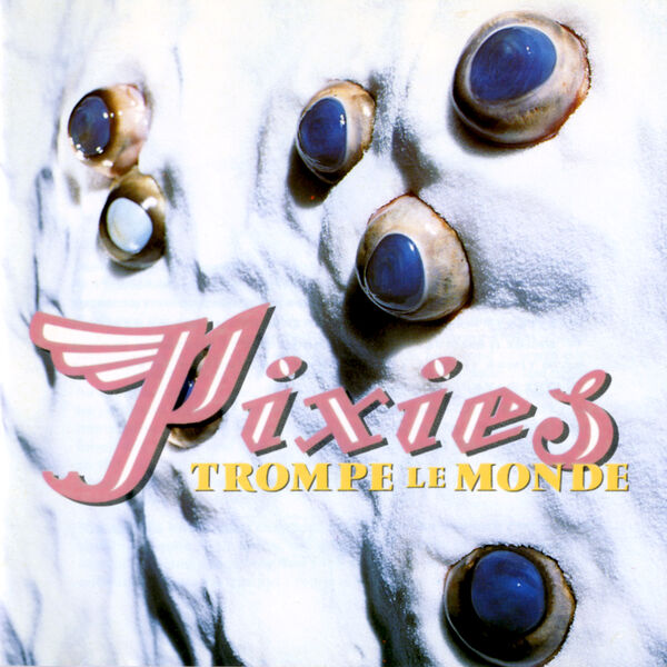 Cover of 'Trompe Le Monde' - Pixies